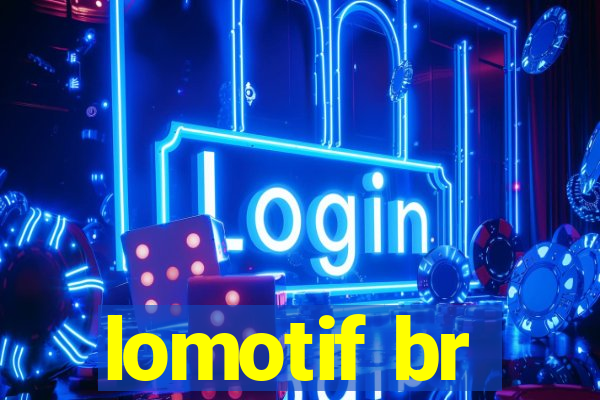 lomotif br